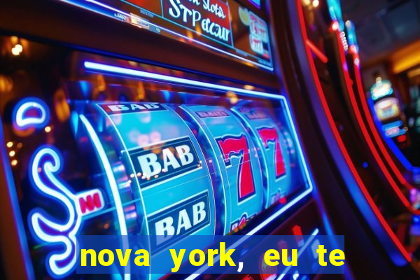 nova york, eu te amo filme completo dublado